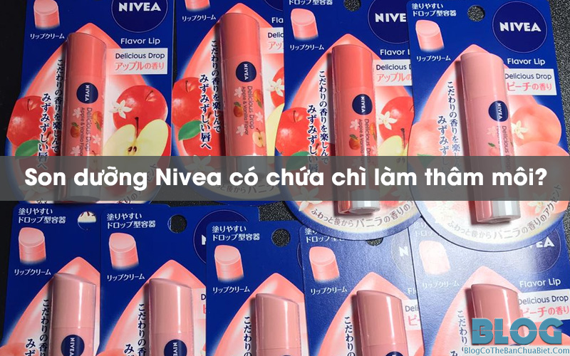 Son dưỡng Nivea có tốt không, có chì làm thâm môi không?