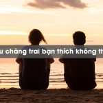 dau-hieu-chang-trai-ban-thich-khong-thich-ban