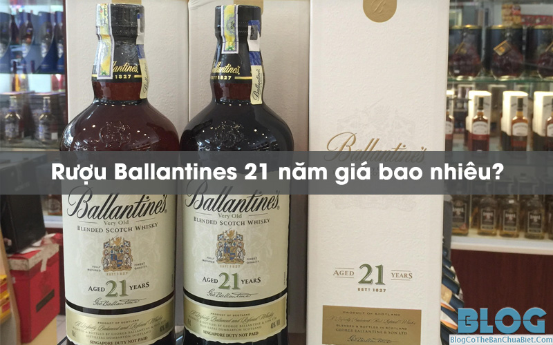 Ballantines-21-gia-bao-nhieu.jpg