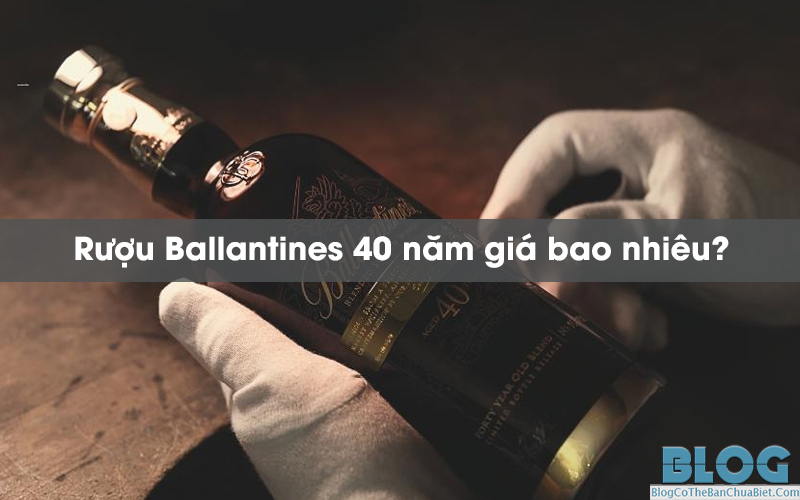 Ballantines-40-gia-bao-nhieu.jpg