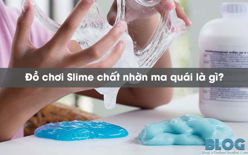 slime-chat-nhon-ma-quai-la